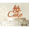 thumbnail image 1 of """Lets Cut Cake"" Birthday Cake Topper Anniversary Cake Topper Color Option Available 5""-7"" Inches Wide", 1 of 1