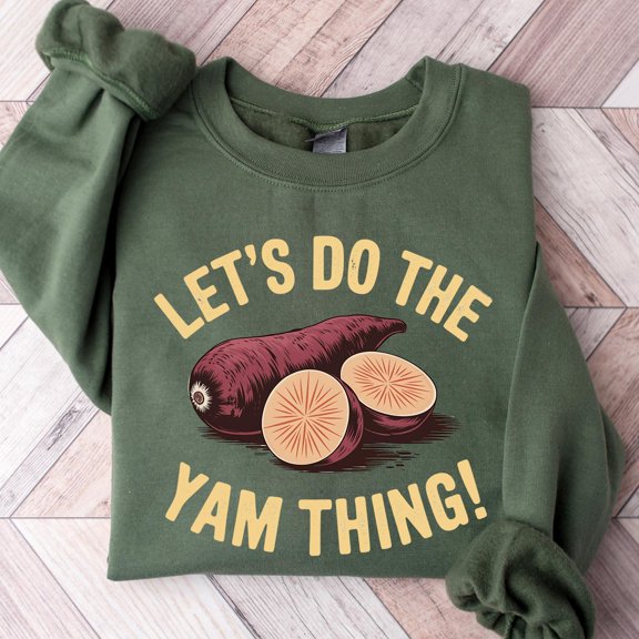 Lets Do The Yam Thing TShirt Funny Thanksgiving Shirt Turkey Lover Gift Sweet Potato Tee T