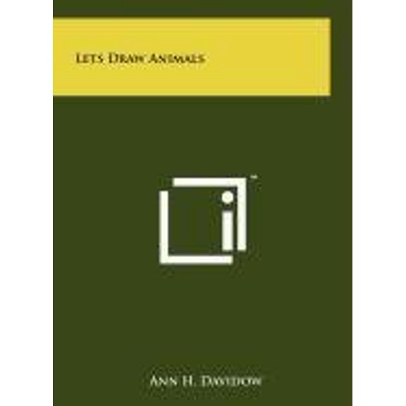 Lets Draw Animals Hardcover 1258103818 9781258103811 Ann H. Davidow