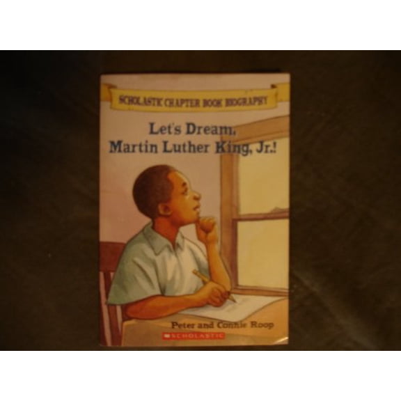 Pre-Owned Let's Dream, Martin Luther King, Jr.! (Scholastic Chapter Book Biography) (Paperback) 0439554438 9780439554435