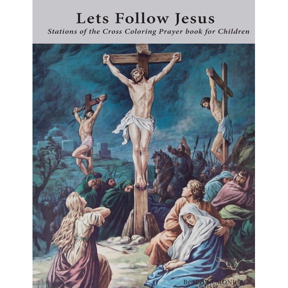 Lets Follow Jesus - Stations of the cross coloring prayer book, (Paperback)
