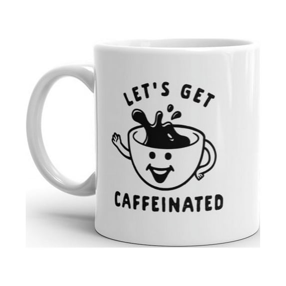 Lets Get Caffeinated Mug Funny Coffee Morning Ritual Cup - 11oz