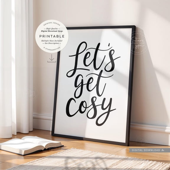Lets Get Cosy Print Wall Art Family Home Quote Decor Print