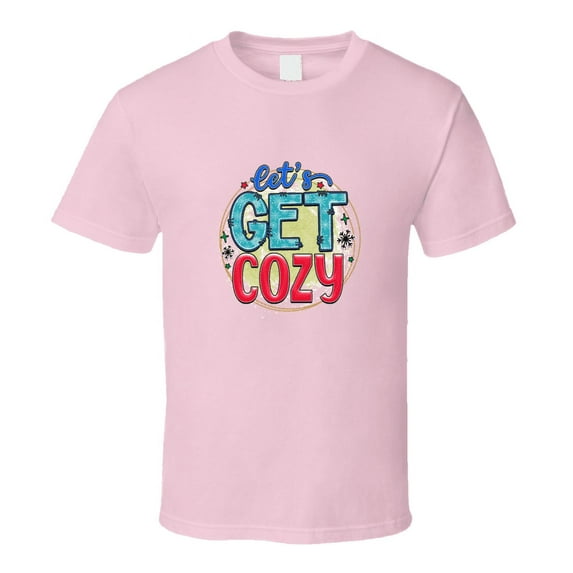 Lets Get Cozy Tee Cool Fall T-shirt Winter Season Novelty T Shirt