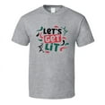 thumbnail image 1 of Lets Get Lit Drinking Tee Funny Christmas Tshirt Holiday T Shirt, 1 of 1