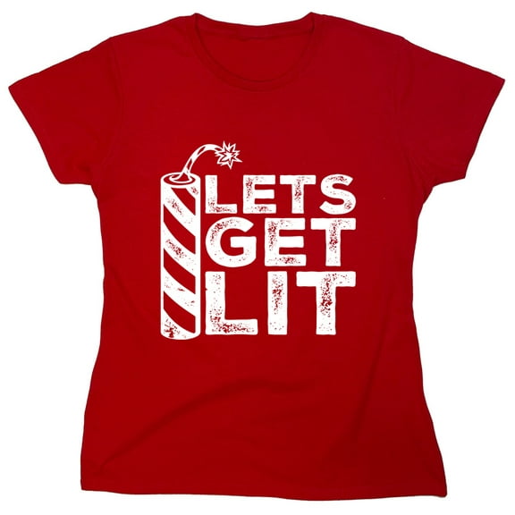 Lets Get Lit Sarcastic Humor Novelty Funny Women's Casual Tees