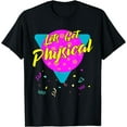 thumbnail image 1 of Lets Get Physical Workout Gym Tee Totally Rad 80'S T-Shirt T-Shirt, 1 of 3
