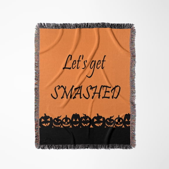 Lets Get Smashed, Black Letters With Pumpkin Pictures On Orange Background, Woven Blanket