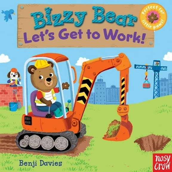 Pre-Owned Bizzy Bear: Let's Get to Work!: (Interactive Board Book about a Job Site Including Trucks and Construction Vehicles for Toddlers - With Sturdy Tabs an (Board book) 0763658995 9780763658991