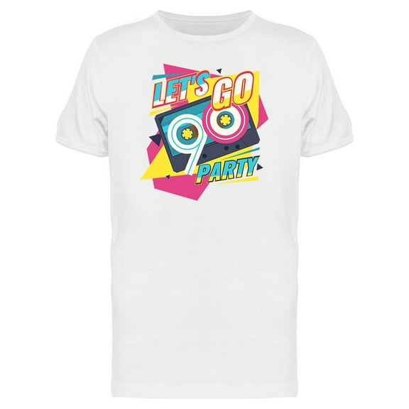 Lets Go 90 Party Quote T-Shirt Men -Image by Shutterstock, Male 3X-Large