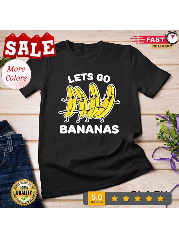 Lets Go Bananas Shirt Fruit Pun Shirt Banana T-Shirt Unisex T-Shirt
