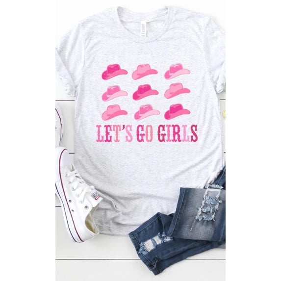 Lets Go Girls Cowgirl Hat Graphic Tee T-Shirt