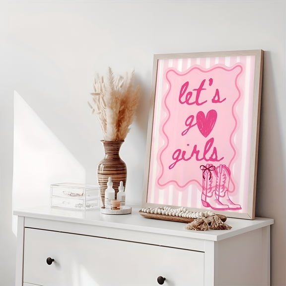 Lets Go Girls Poster Heart Pink Boots Modern Fashion Quote Retro Minimalist Wall Art for Bedroom Living Room Office Cafe Kitchen Valentine Gift, UNFRAMED 12x18