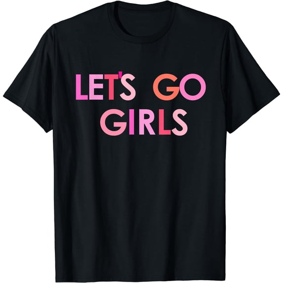 Lets Go Girls T-Shirt Black 2X-Large