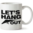 thumbnail image 1 of Lets Hang Out Glider Hangglider White Mug Novelty Mug 11 Oz Coffee Tea Funny For Women Men Ceramic White Great Gift Idea Cup, 1 of 5