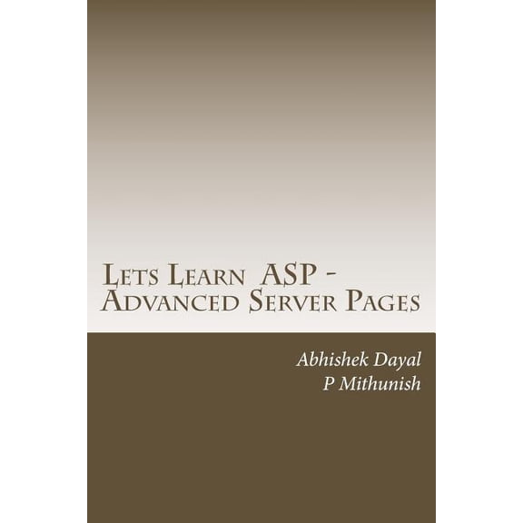 Lets Learn ASP - Advanced Server Pages (Paperback)