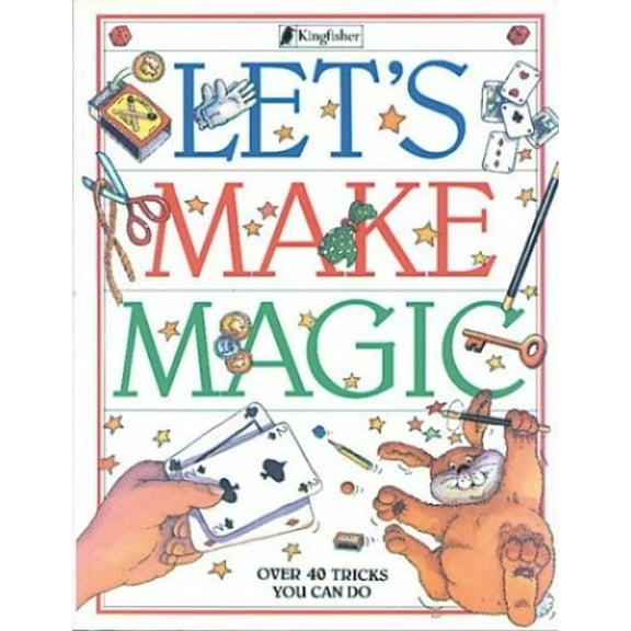 Pre-Owned Let's Make Magic: Over 40 Tricks You Can Do (Paperback) 1856978060 9781856978064