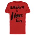 thumbnail image 1 of Lets Rock And Have Fun Text Tee Men's -Image by Shutterstock, 1 of 2