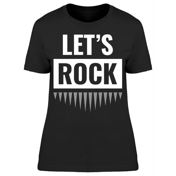 : Lets Rock T-Shirt Women -Image by Shutterstock, Female 3X-Large