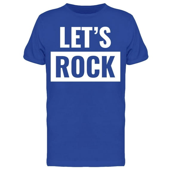 Lets Rock Text Music T-Shirt Men -Image by Shutterstock, Male Large