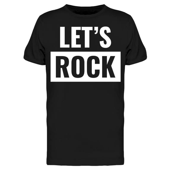 Lets Rock Text Music Tee Men's -Image by Shutterstock