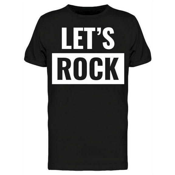 Lets Rock Text Music T-Shirt Men -Image by Shutterstock, Male Medium