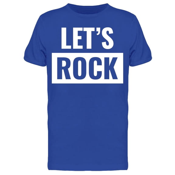 Lets Rock Text Music T-Shirt Men -Image by Shutterstock, Male XX-Large
