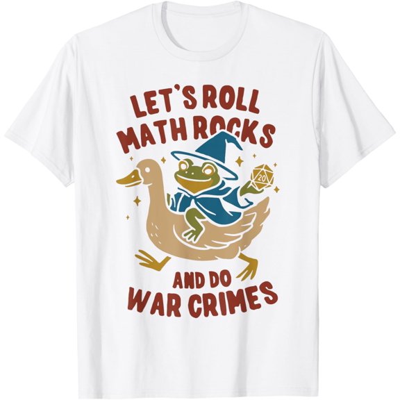 Lets Roll Math Rocks Frog Goose T-Shirt