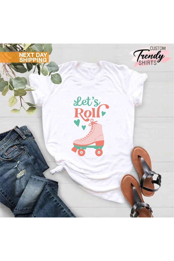 Lets Roll Shirt, Skater Girl T-Shirt, Skater Girl Gifts, Roller Skating Shirts Girls, 80s Women Shirts, Skate Girl, Roller Skate Accessories TSHIRT All Size S-5XL