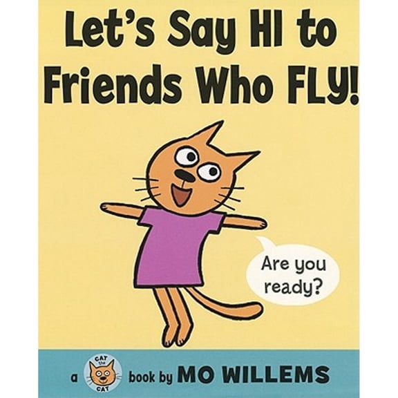 Pre-Owned Let's Say Hi to Friends Who Fly! (Hardcover) 006172842X 9780061728426