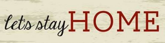 Lets Stay Home Canvas Art - Amber Berninger (8 x 24)