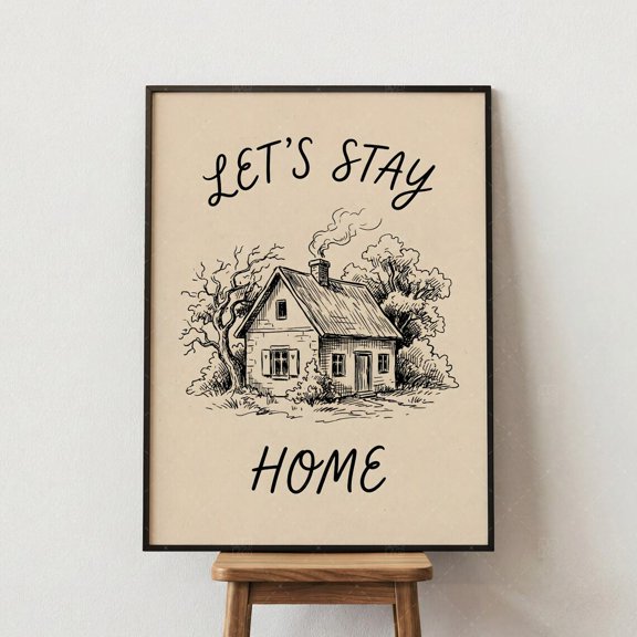 Lets Stay Home Wall Art Print, Cozy Cottage Rustic Farmhouse Quote Decor