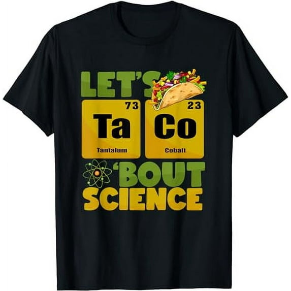 Lets Tacos Bout Science Cinco De Mayo Funny Teacher T-Shirt