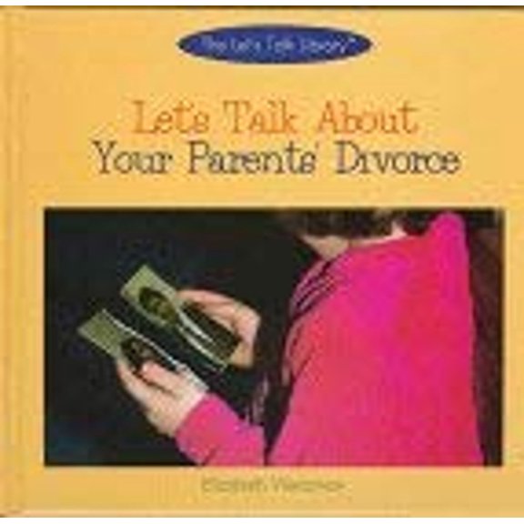 Pre-Owned Let's Talk about Your Parents' Divorce (Library Binding) 9780823923137