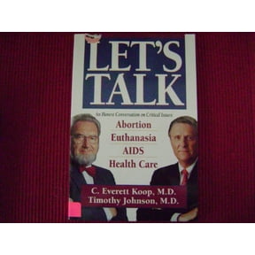 Pre-Owned Let's Talk: An Honest Conversation on Critical Issues: Abortion, Euthanasia, AIDS, Health Care (Paperback) 0310597811 9780310597810