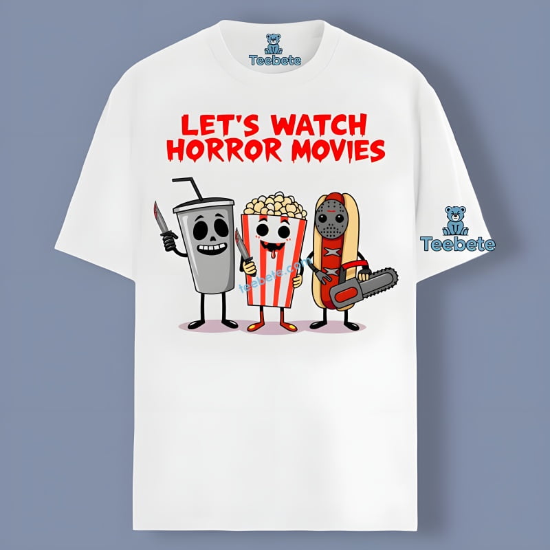 Lets Watch Horror Movies Spooky Characters Shirt Unisex