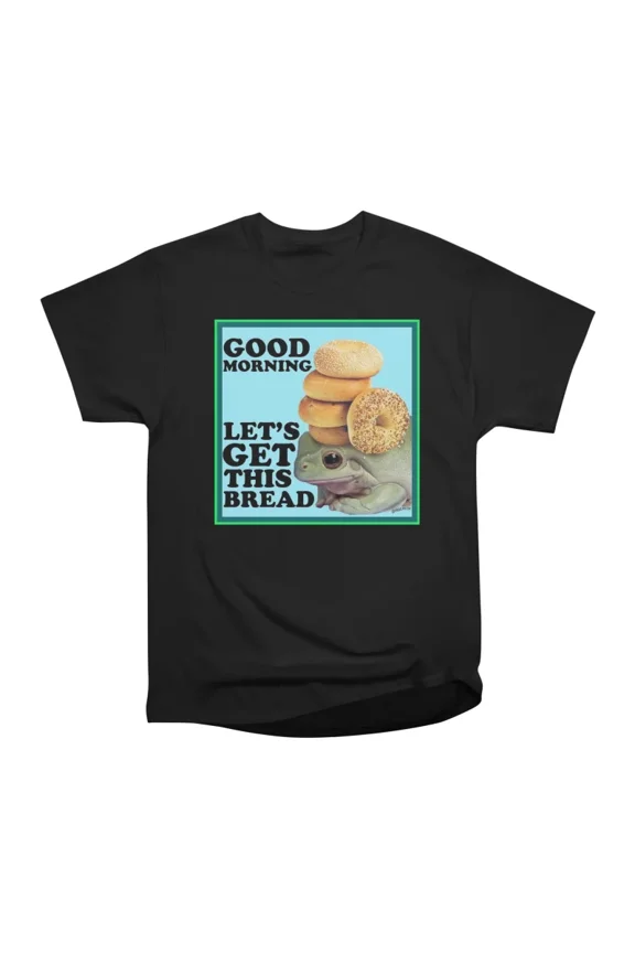 Lets get this BREAD T-Shirt Tee Gift For Him Merch For Her Apparel For Friend