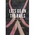 thumbnail image 1 of Lets go on the Rails, (Paperback), 1 of 1