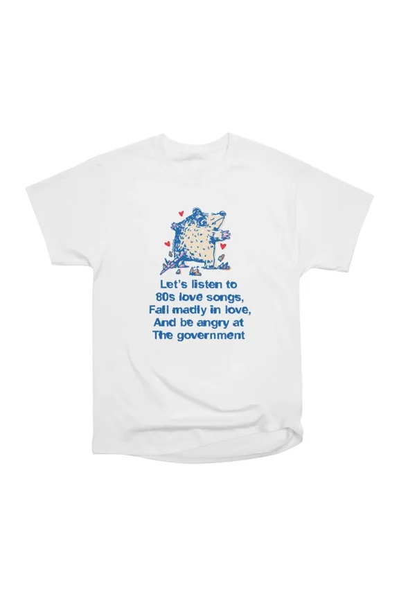 Lets listen to 80s love songs opossum T-Shirt Tee Gift For Him Merch For Her Apparel For F
