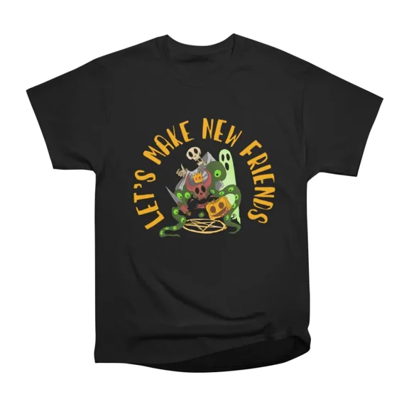 Lets make new friends T-Shirt Tee Gift For Him Merch For Her Apparel For Friend