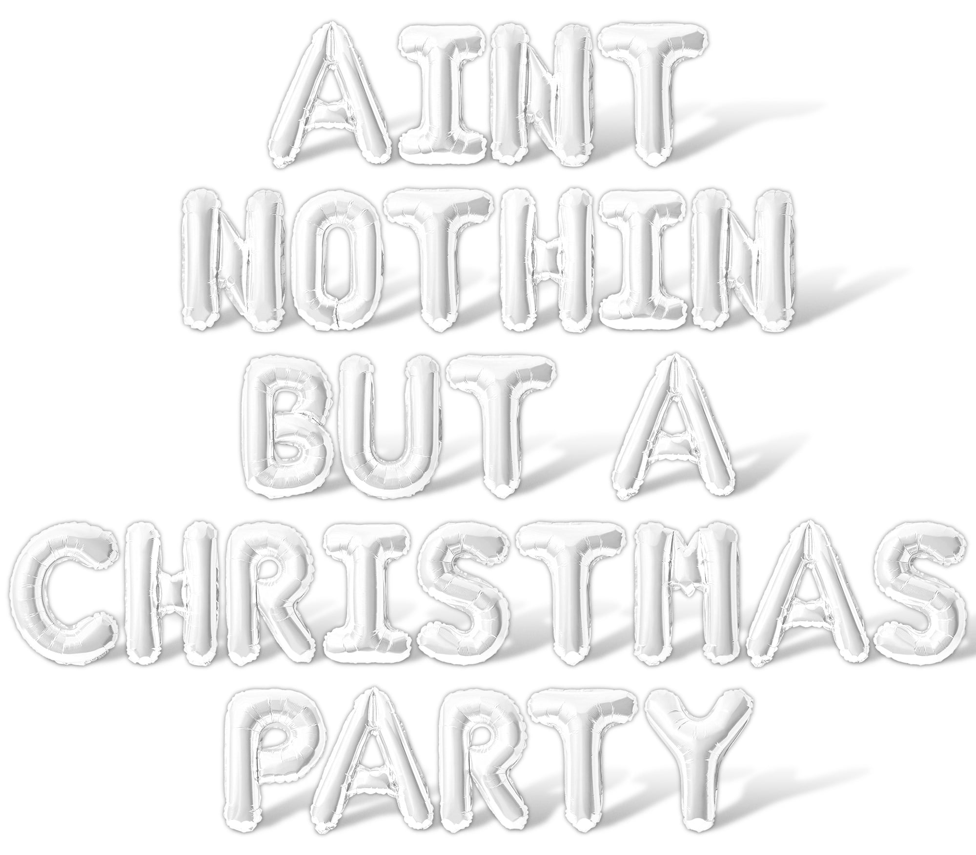 Nothin Lettering Letter Balloons - AINT NOTHIN BUT A CHRISTMAS PARTY 16