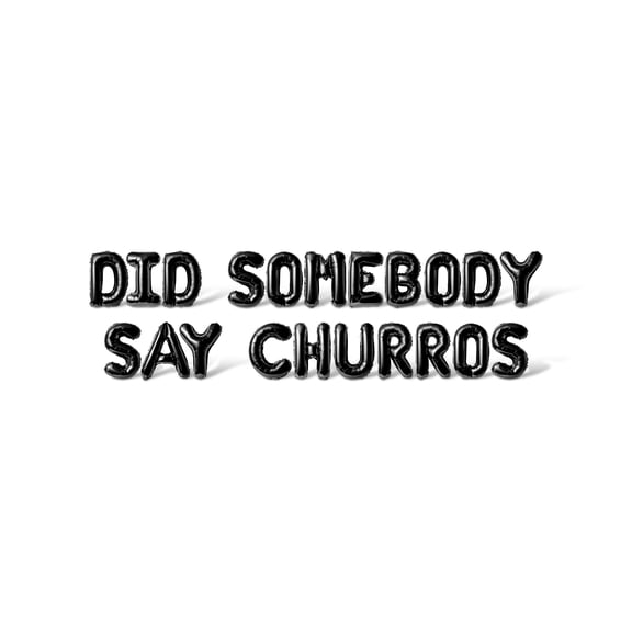 Letter Balloons - DID SOMEBODY SAY CHURROS 16" Inch Alphabet Letters Foil Mylar Balloon Cinco de Mayo Party Banner (Black)