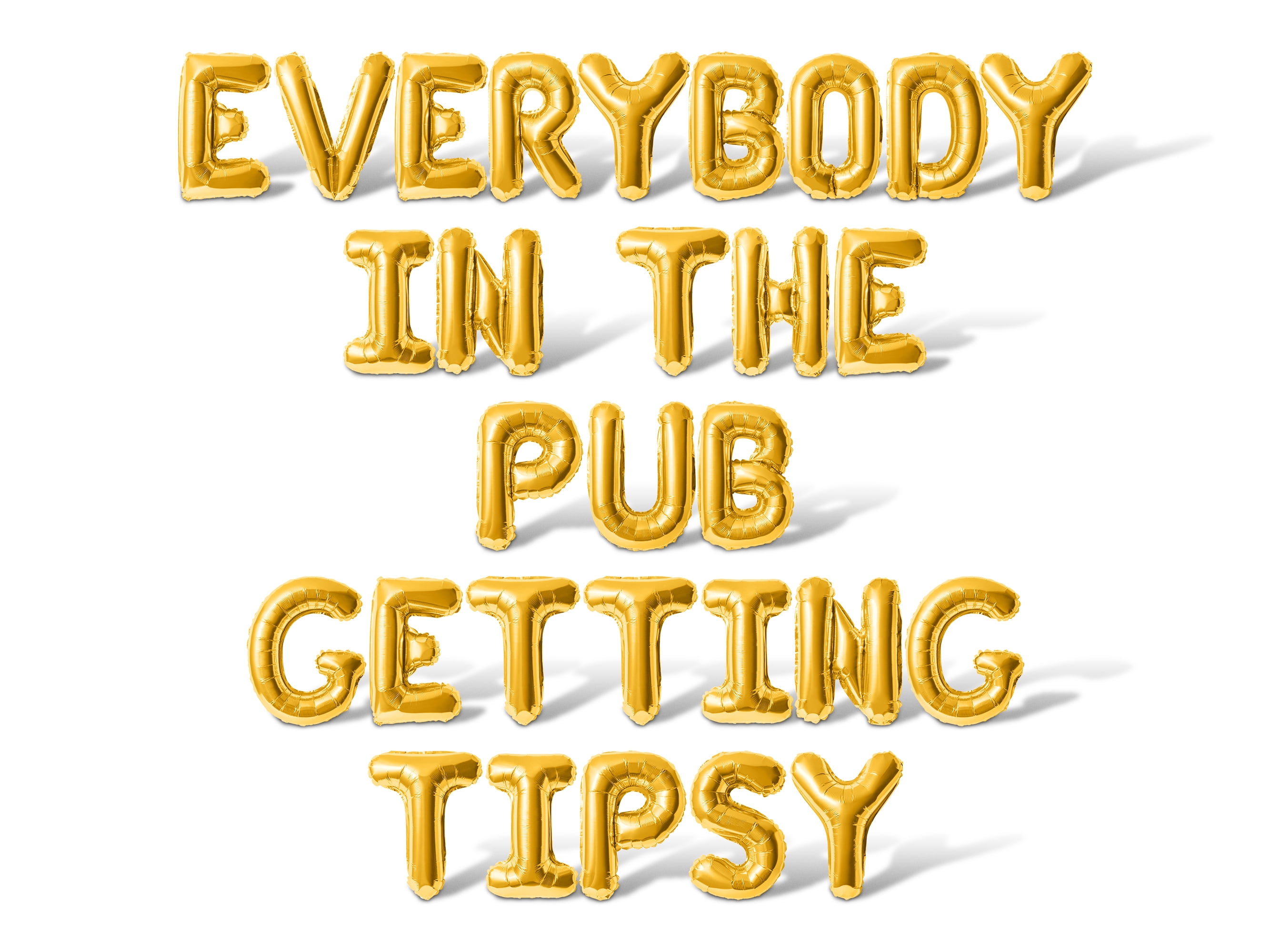 Letter Balloons - EVERYBODY IN THE PUB GETTING TIPSY 16