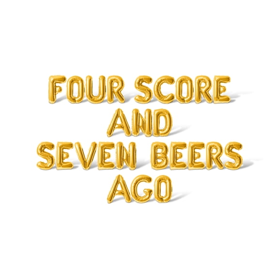 Letter Balloons - FOUR SCORE AND SEVEN BEERS AGO 16" Inch Alphabet Letters Foil Mylar Balloon 4th of July Party Banner (Gold)