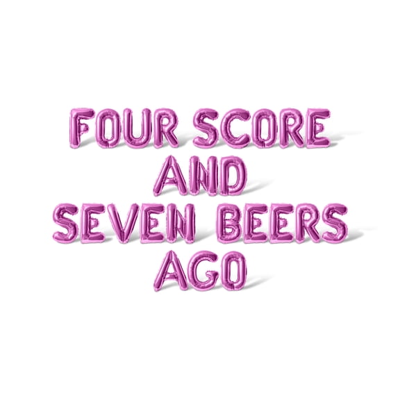 Letter Balloons - FOUR SCORE AND SEVEN BEERS AGO 16" Inch Alphabet Letters Foil Mylar Balloon 4th of July Party Banner (Pink)