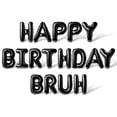 thumbnail image 1 of Letter Balloons - HAPPY BIRTHDAY BRUH 16" Inch Alphabet Letters Foil Mylar Balloon Birthday Party Banner (Black), 1 of 5