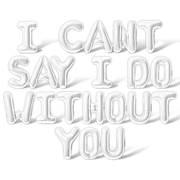 Letter Balloons - I CANT SAY I DO WITHOUT YOU 16" Inch Alphabet Letters Foil Mylar Balloon Bridesmaid Proposal Party Banner (White)