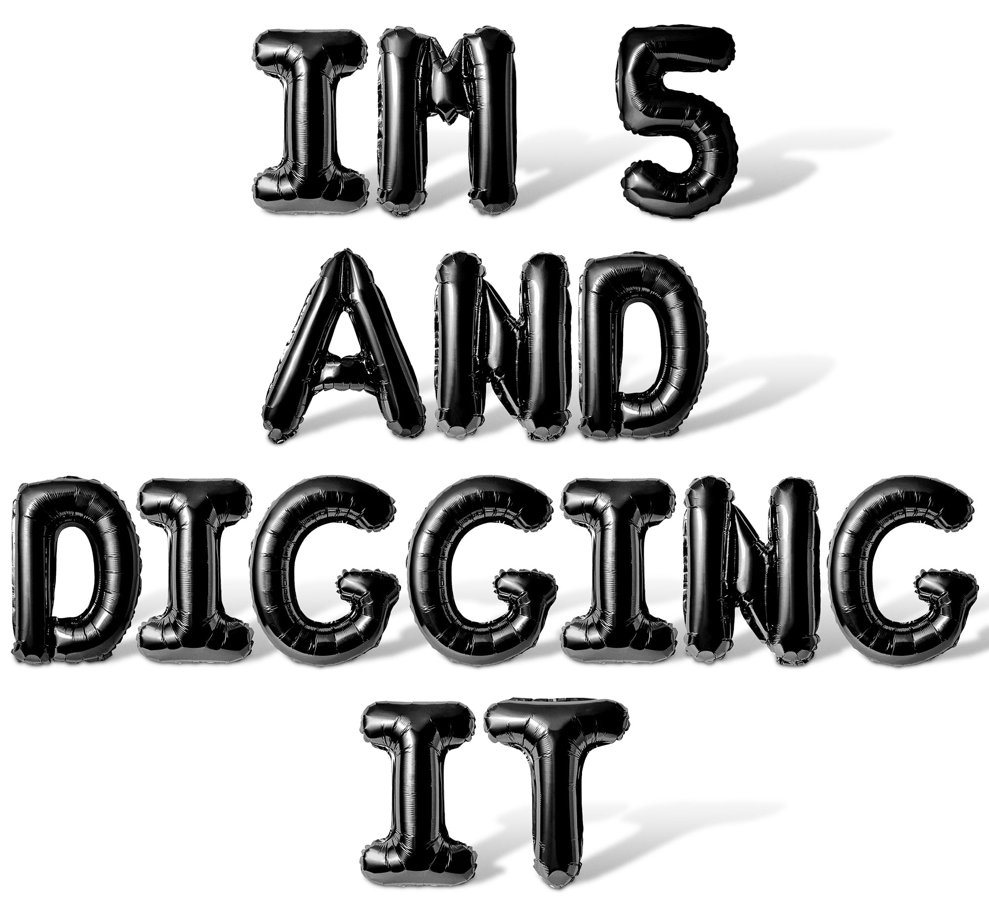 Dig In Lettering Letter Balloons - IM 5 AND DIGGING IT 16
