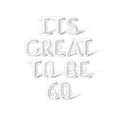 thumbnail image 1 of Letter Balloons - ITS GREAT TO BE 60 16" Inch Alphabet Letters Foil Mylar Balloon Birthday Party Banner (White), 1 of 5