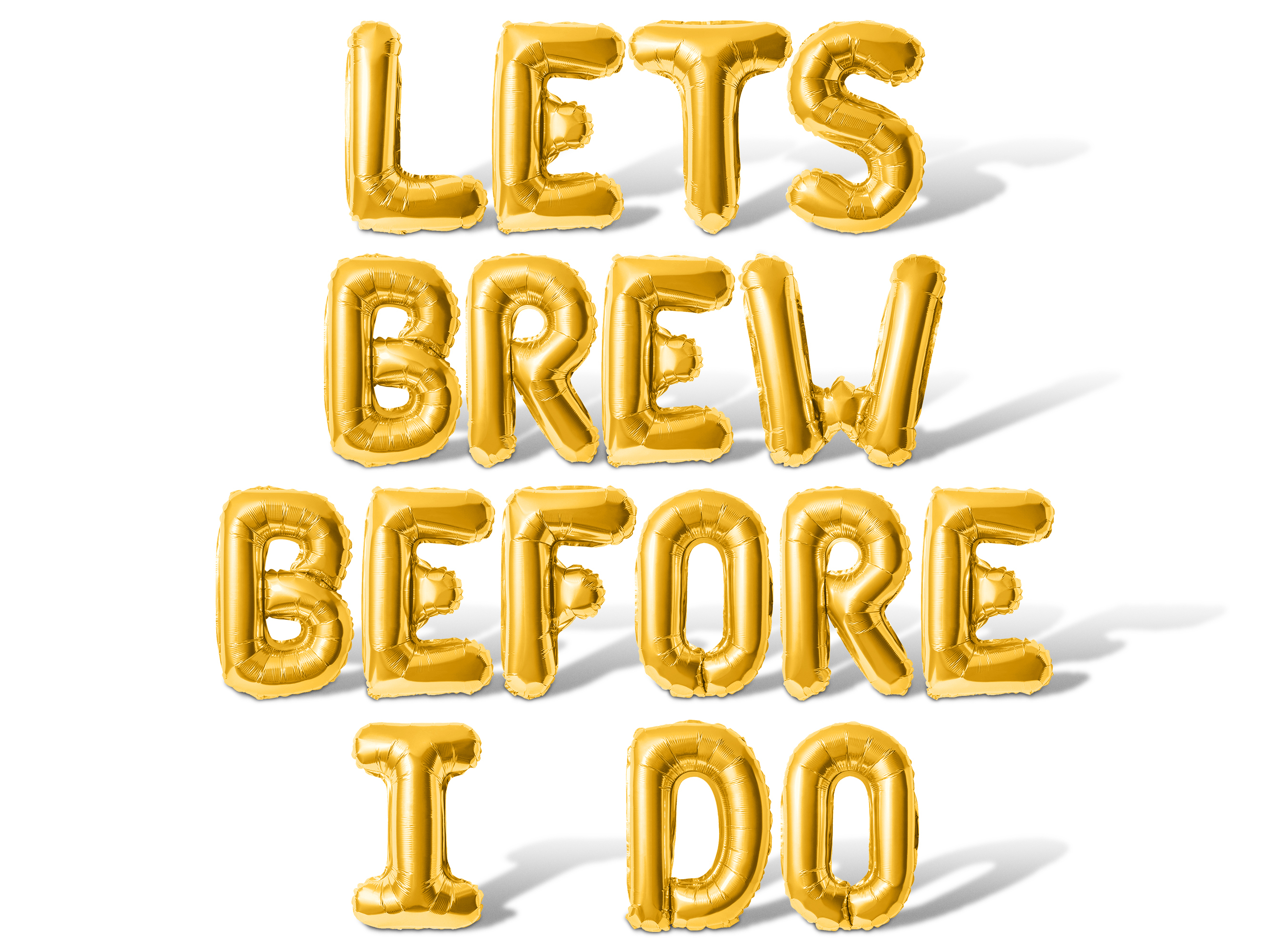 Let Brew Letter Balloons - LETS BREW BEFORE I DO 16